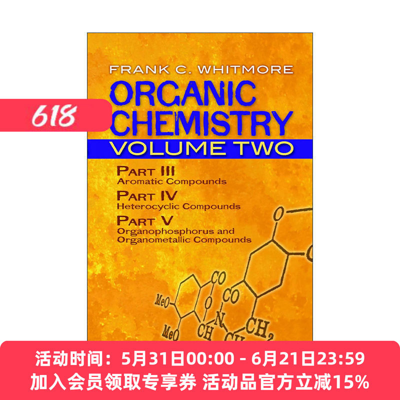 英文原版 Organic Chemistry Volume Two 有机化学 卷二 芳香族化合物 杂环化合物 有机磷和有机金属化合物 Frank C. Whitmore