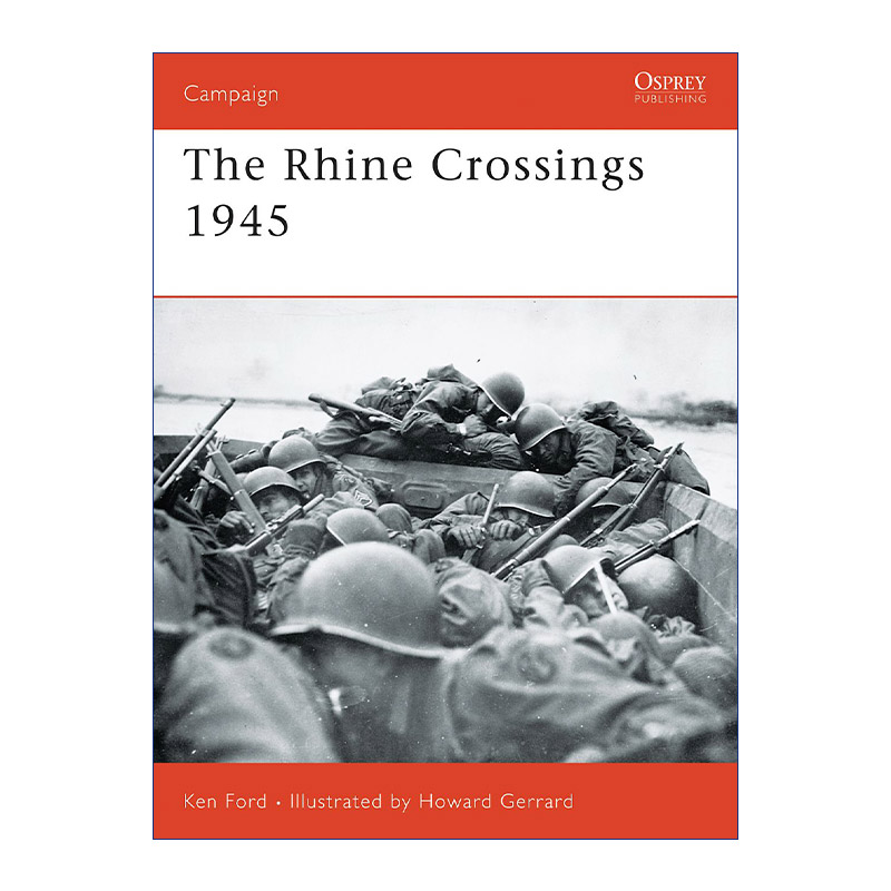 二战盟军  英文原版 The Rhine Crossings 1945 二战盟军1945强渡莱茵河 战争历史系列 英文版 进口英语原版书籍