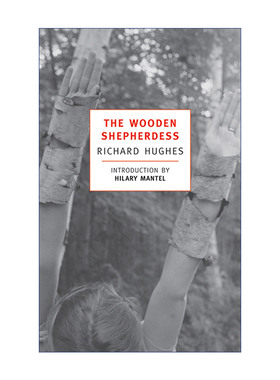 木牧羊女  英文原版 The Wooden Shepherdess 人性的困惑三部曲之二 阁楼上的狐狸作者Richard Hughes 英文版 进口书籍