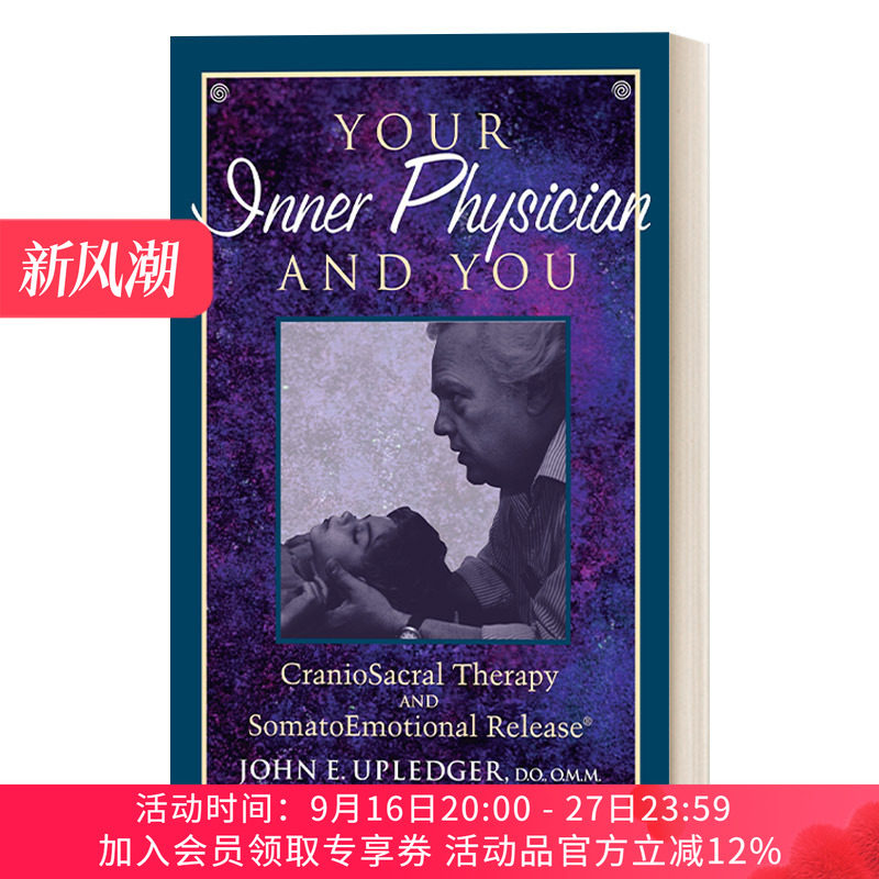 你的内心医生与你 英文原版 Your Inner Physician and You 颅骶疗法与身体情绪释放 按摩 推拿 John E. Upledger 英文版 进口书籍
