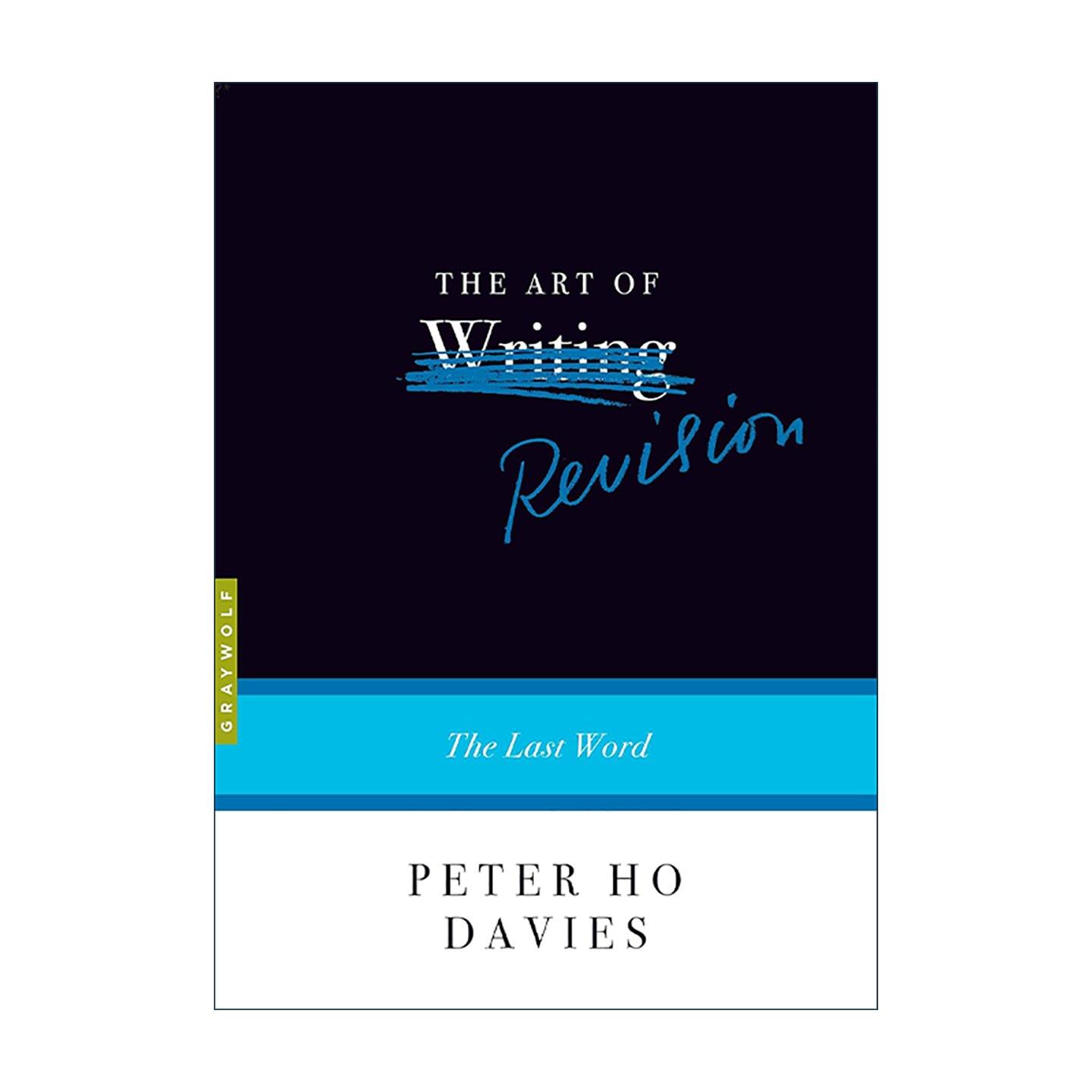 英文原版 The Art of Revision 修改的艺术 终言 Peter Ho Davies古根海姆奖得主 英文版 进口英语原版书籍
