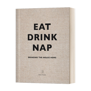 华研原版 英文原版 Eat Drink Nap 食 饮 小憩 来自苏荷馆专家的家居风格 精装 英文版 进口英语原版书籍