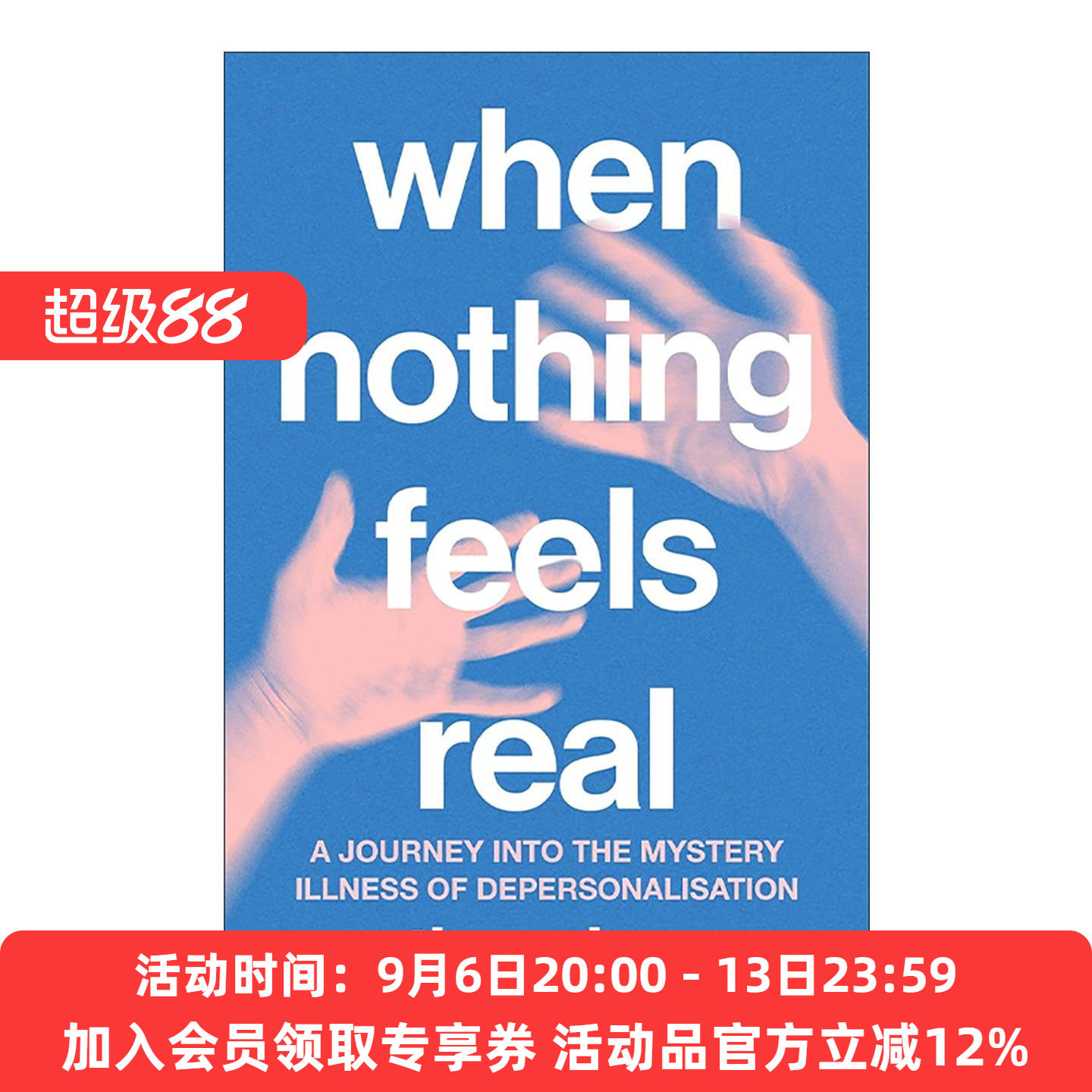 英文原版 When Nothing Feels Real 当一切都显得不真实 探索人格解体之谜 Nathan Dunne 英文版 进口英语原版书籍