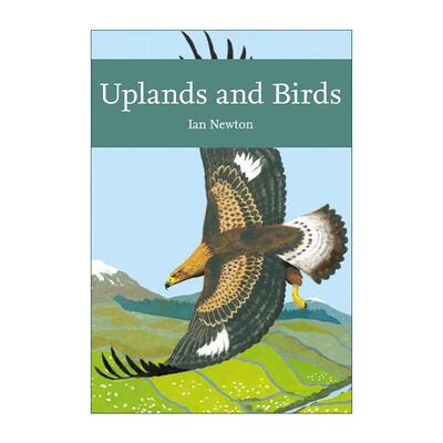 英文原版 Uplands and Birds 柯林斯新博物学家文库 高地与鸟类 Ian Newton 英文版 进口英语原版书籍