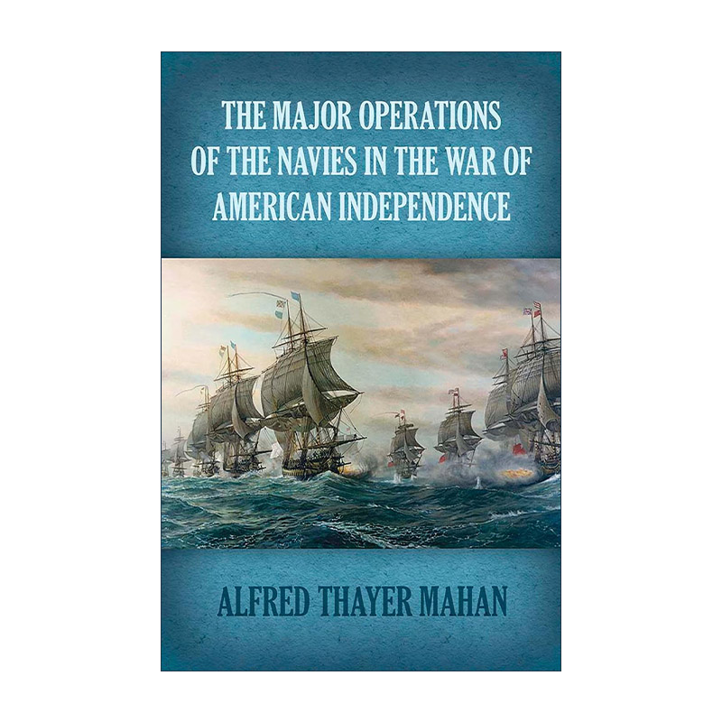 英文原版 美国独立战争中海军的主要行动 The Major Operations of the Navies in the War of American Independence 进口书籍