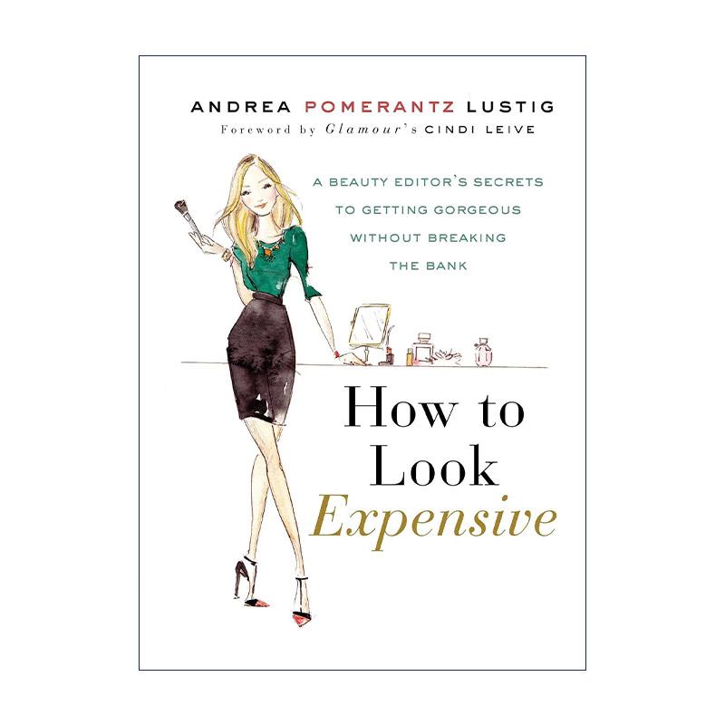 英文原版 How to Look Expensive 如何看起来很贵 美容编辑的秘密 平价护肤化妆购物指南 精装 英文版 进口英语原版书籍