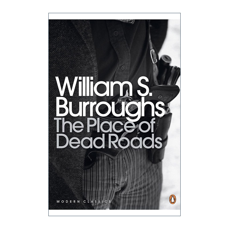 英文原版 The Place of Dead Roads 死路之地 威廉·巴勒斯 企鹅现代经典 英文版 进口英语原版书籍