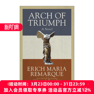 Triumph 凯旋门 进口英语原版 Arch 书籍 Remarque埃里希·玛丽亚·雷马克英文版 Maria 英文原版 西线无战事作者Erich