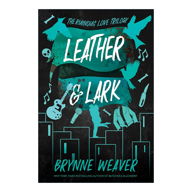 英文原版 Leather and Lark The Ruinous Love Trilogy 2 皮革和云雀 毁灭性爱情三部曲2 Brynne Weaver 英文版 进口英语原版书籍