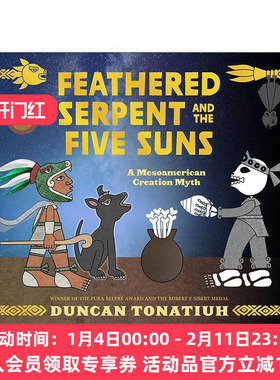 英文原版 Feathered Serpent and the Five Suns 羽蛇神和五个太阳 中美洲创世神话 儿童精装绘本 墨西哥插画师Duncan Tonatiuh