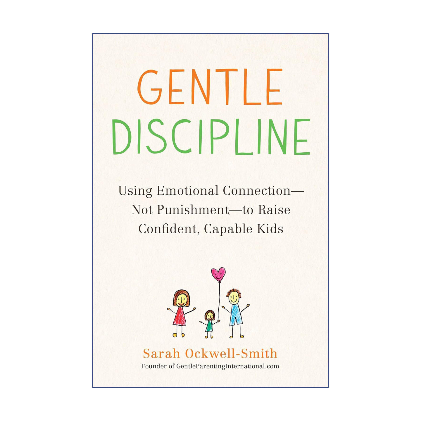 英文原版 Gentle Discipline 温和地管教 用情感联系而非惩罚 培养自信 有能力的孩子 家庭教育 英文版 进口英语原版书籍