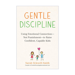 英文原版 Gentle Discipline 温和地管教 用情感联系而非惩罚 培养自信 有能力的孩子 家庭教育 英文版 进口英语原版书籍