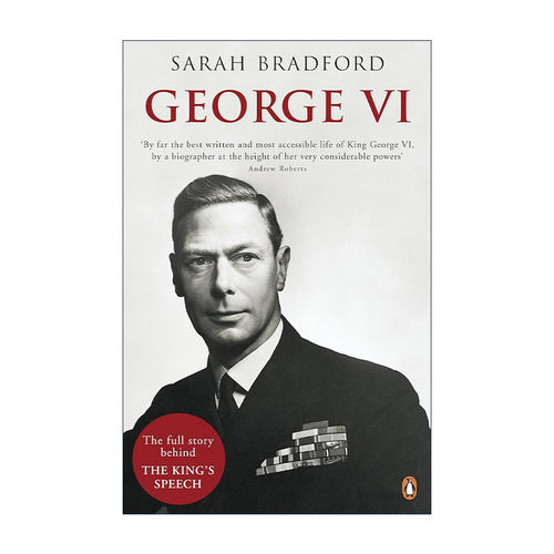 英文原版 George VI The Dutiful King 尽责的国王 乔治六世传 Sarah Bradford 英国王室传记 英文版 进口英语原版书籍