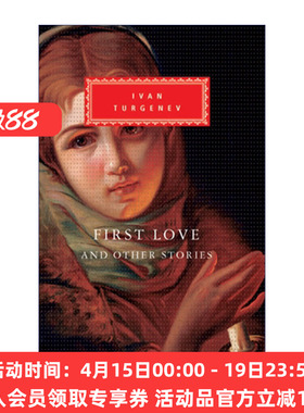 初恋与其他故事集  英文原版 First Love and Other Stories Ivan Turgenev屠格涅夫 人人图书馆精装收藏版 英文版 进口英语书籍