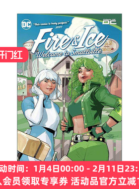 英文原版 Fire & Ice Welcome to Smallville 烈火与寒冰 欢迎来到小镇 DC漫画 超人 正义联盟 Joanne Starer 进口英语原版书籍