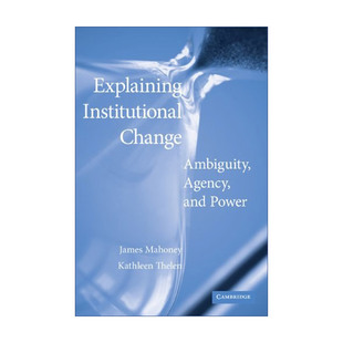 解释制度变迁  英文原版 Explaining Institutional Change 詹姆斯·马汉尼 英文版 进口英语原版书籍