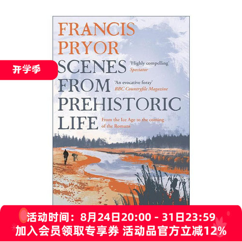 英文原版 Scenes from Prehistoric Life 史前生活场景 从冰河世纪到罗马时代的来临 Francis Pryor 英文版 进口英语原版书籍