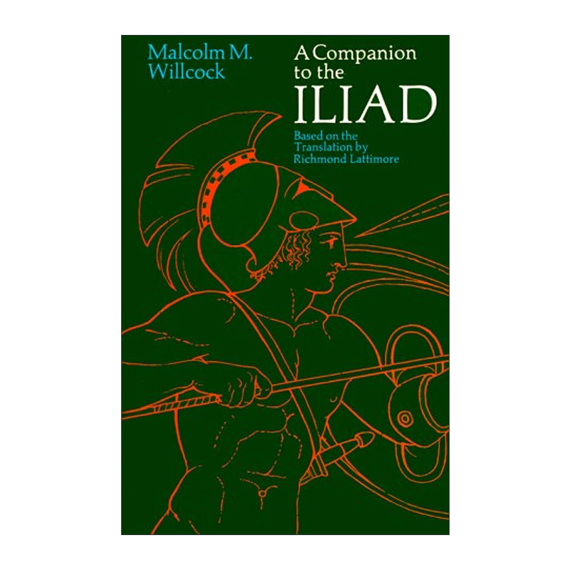 伊利亚特指南 英文原版 A Companion to The Iliad 里士曼·拉蒂莫尔英译本评析 文学评论 英文版 进口英语原版书籍