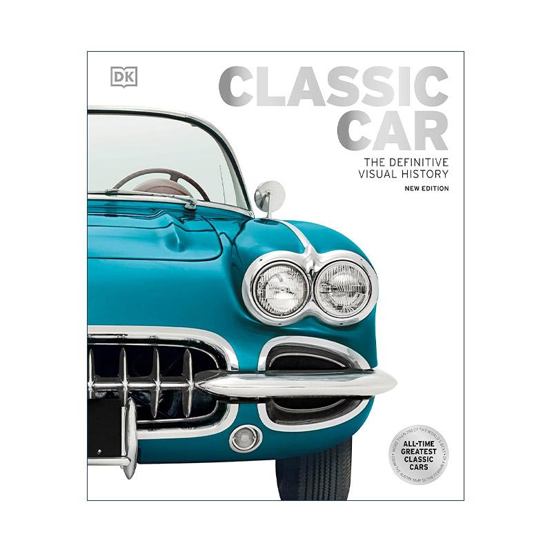 英文原版 Classic Car The Definitive Visual History 经典汽车视觉历史 DK机械工业科学科普百科精装 英文版 进口英语原版书籍