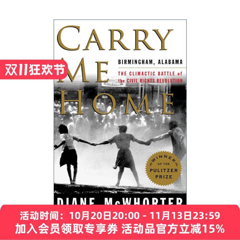 英文原版 Carry Me Home 带上我的家 阿拉巴马州 伯明翰 公民权利革命的高潮 2002年普利策非虚构类获奖作品 进口英语原版书籍