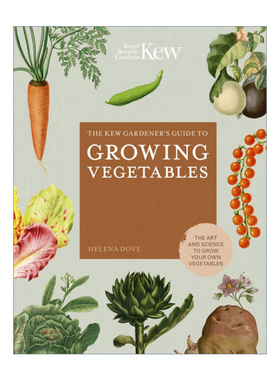 邱园蔬菜种植指南 英文原版 The Kew Gardener's Guide to Growing Vegetables 自己种植蔬菜的艺术与科学 英文版 进口英语原版书