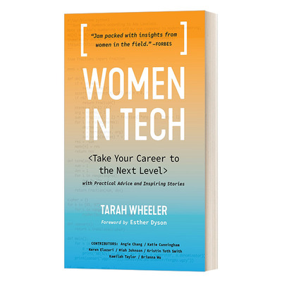 科技界的女性 英文原版 Women in Tech 用实用的建议和鼓舞人心的故事把你的职业带入下一个层次 Tarah Wheeler 英文版 进口书籍