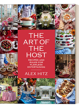 主人家的艺术  英文原版 The Art of the Host 不同场合不同食谱设计 聚会烹饪 精装 Alex Hitz 英文版 进口英语原版书籍