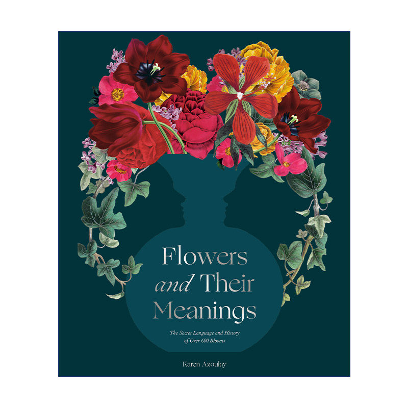 花及其含义  英文原版 Flowers and Their Meanings 600多朵花的秘密语言和历史 花卉词典 Karen Azoulay 精装 英文版 进口书籍
