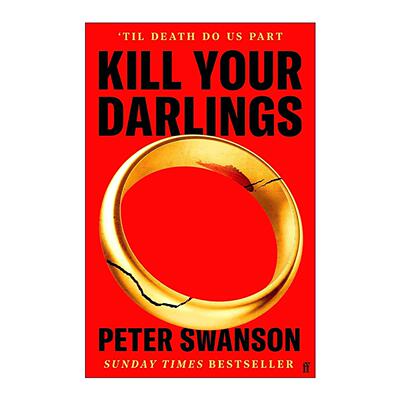 英文原版 Kill Your Darlings 杀死汝爱 彼得·斯旺森畅销悬疑新作 英文版 进口英语原版书籍