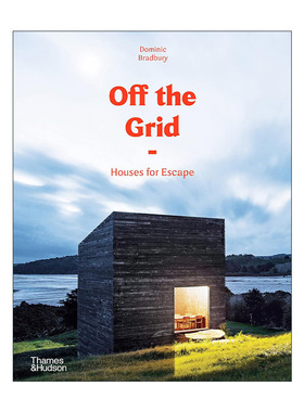 英文原版 Off The Grid Houses For Escape 脱离条条框框 自然环境居住方式 室内设计 精装 英文版 进口英语原版书籍