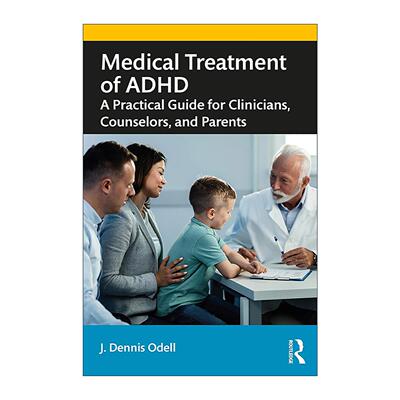 英文原版 Medical Treatment of ADHD 注意缺陷与多动障碍药物治疗 临床医师 咨询师与家长实用指南 英文版 进口英语原版书籍