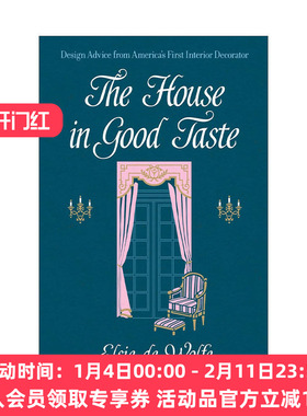 英文原版 The House in Good Taste 好品味的房子 来自美国第一位室内设计师Elsie de Wolfe的建筑装饰设计建议 进口英语原版书籍