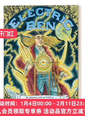 英文原版 Electric Ben 电动钟：本杰明·富兰克林的精彩生活和时代 5-8岁儿童传记科普百科精装绘本 Robert Byrd 英文版 进口书