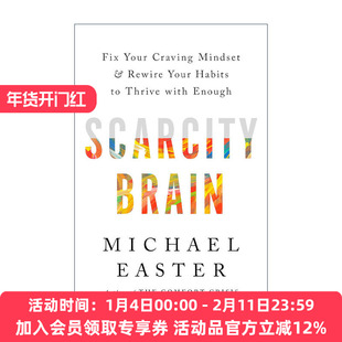 英文原版 Scarcity Brain 稀缺大脑 修正渴求心态 重塑习惯 心理学 舒适危机作者Michael Easter 精装英文版 进口英语原版书籍