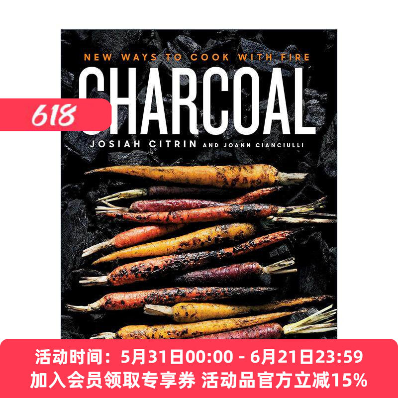 英文原版 Charcoal 木炭 用火烹饪的新方法 加州烧烤 食谱 米其林二星厨师Josiah Citrin 精装 英文版 进口英语原版书籍
