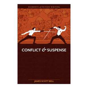 冲突与悬念  英文原版 Elements of Fiction Writing Conflict and Suspense 小说创作的要素 James Scott Bell 进口英语原版书籍