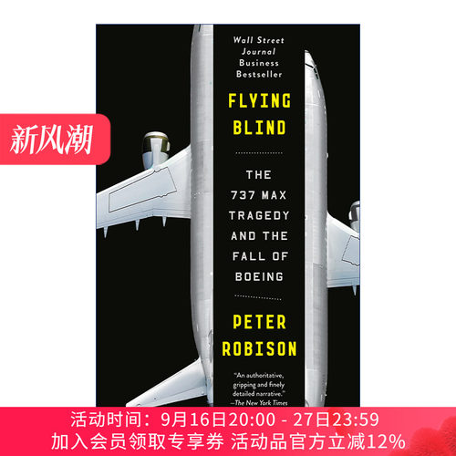 英文原版 Flying Blind 死亡盲飞 737MAX客机的空难悲剧与波音帝国的衰落 Peter Robison 英文版 进口英语原版书籍