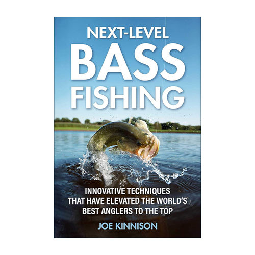 英文原版 Next-Level Bass Fishing 高阶级巴司鱼垂钓 让世界钓鱼者跻身巅峰的创新技术 英文版 进口英语原版书籍