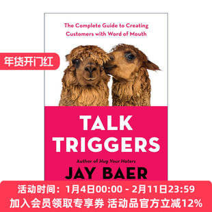 英文原版 Talk Triggers 如何让你的产品被快速口口相传 实用完全口碑营销手册 Jay Baer 精装 英文版 进口英语原版书籍