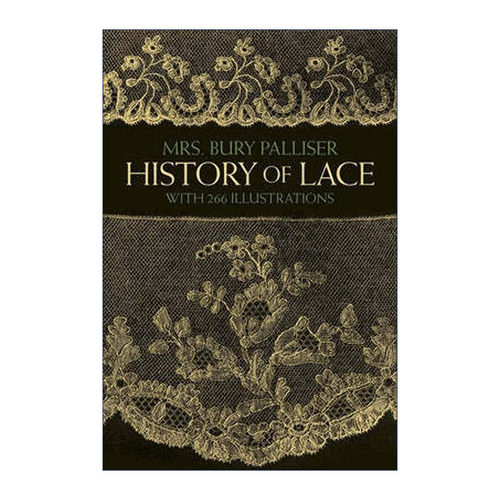 英文原版 The History of Lace 蕾丝历史 刺绣艺术 服饰装饰 插图版 Mrs. Bury Palliser 英文版 进口英语原版书籍