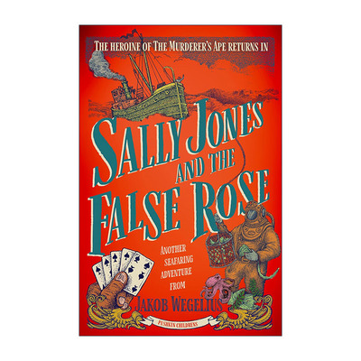 英文原版 Sally Jones and the False Rose 大猩猩萨利?琼斯历险记之真假玫瑰 瑞典儿童文学作家雅各布·维葛柳斯 英文版