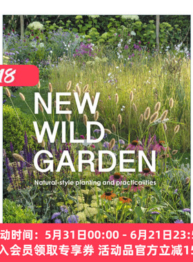 新式野生花园 英文原版 New Wild Garden Natural-style planting and practicalities 自然种植与实用性 精装 英文版 进口书籍