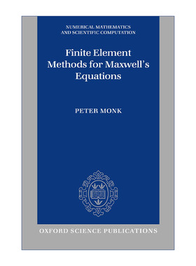 麦克斯韦方程的有限元法  英文原版 Finite Element Methods for Maxwell's Equations 精装 英文版 进口英语原版书籍