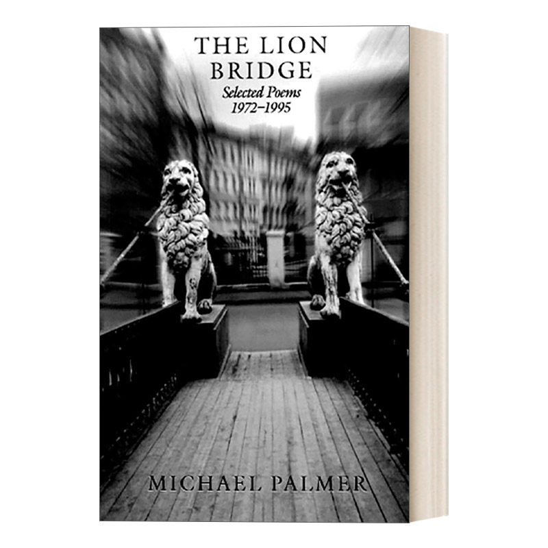 狮子桥 诗选1972-1995 英文原版 The Lion Bridge Selected Poems 1972-1995 美国当代著名诗人 迈克尔?帕尔玛 英文版 进口英语书