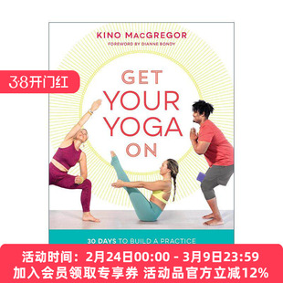 英文原版 Get Your Yoga On 开始练瑜伽 30天打造适合你身体和生活的练习 阿斯汤加瑜伽的力量作者Kino MacGregor进口英语原版书籍