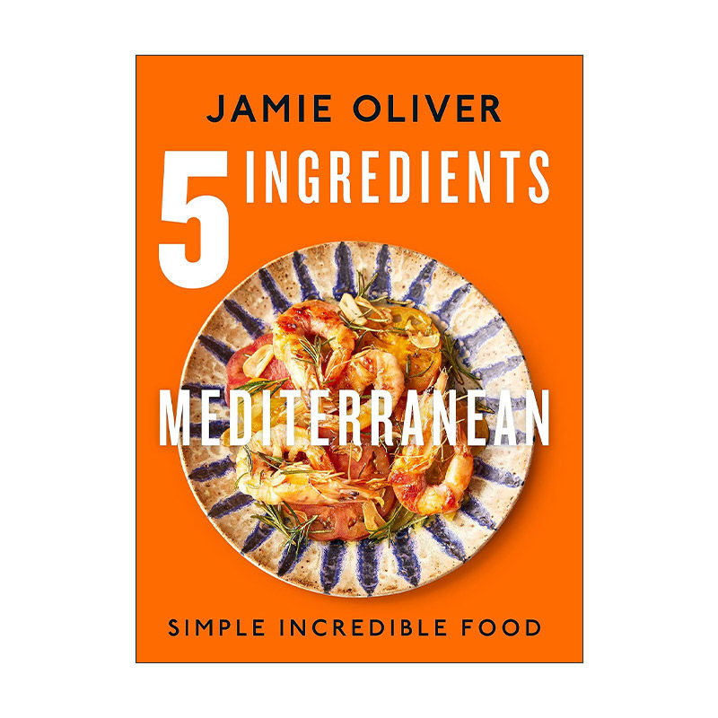 英文原版 5 Ingredients Mediterranean 5种地中海食物 杰米奥利弗 Jamie Oliver 原味主厨 英文版 进口英语原版书籍