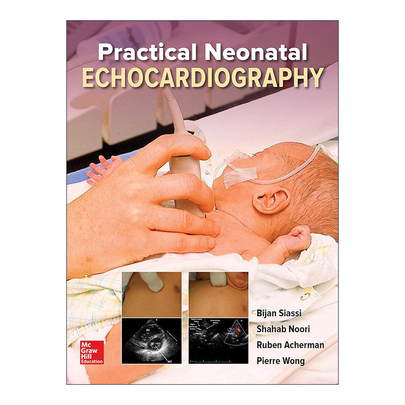 现货 英文原版 Practical Neonatal Echocardiography 实用新生儿超声心动图学 精装 英文版 进口英语原版书籍