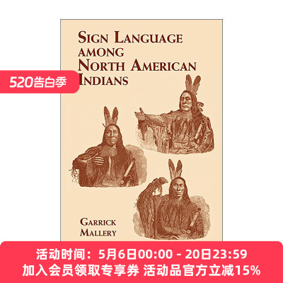 英文原版 Sign Language Among North American Indians 北美印第安人的手语 图解指南 语言学 人类学 Garrick Mallery 英文版