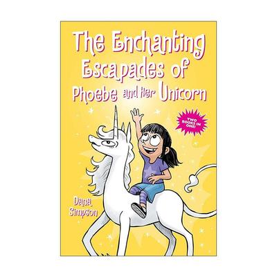 英文原版 The Enchanting Escapades of Phoebe and Her Unicorn 菲比和她的独角兽2合1 英文版 进口英语原版书籍