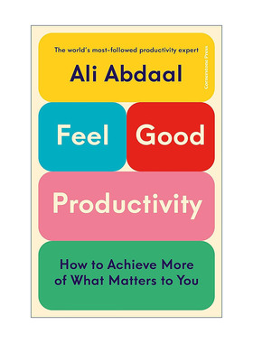 剑桥学霸Ali Abdaal 感觉良好的生产力 英文原版 Feel Good Productivity 自我提升书籍 时间管理指南 摆脱拖延症 提高效率